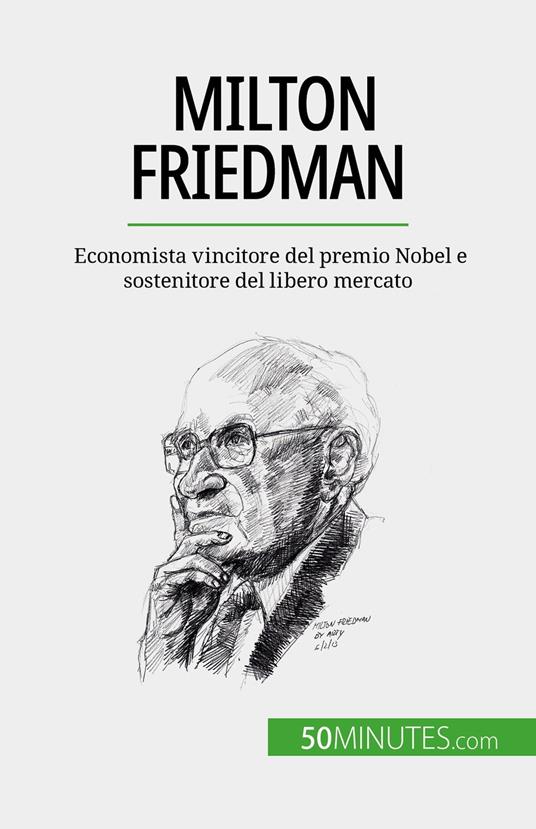 Milton Friedman - Ariane de Saeger,Sara Rossi - ebook