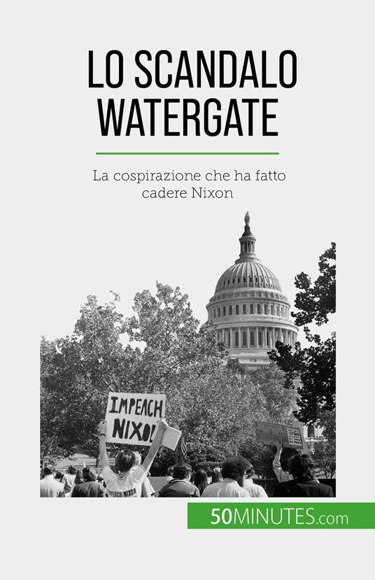 Lo scandalo Watergate - Quentin Convard,Sara Rossi - ebook