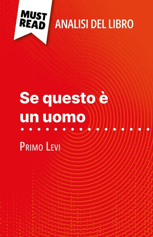 Se questo è un uomo di Primo Levi (Analisi del libro) - Alexandre Randal,Sara Rossi - ebook