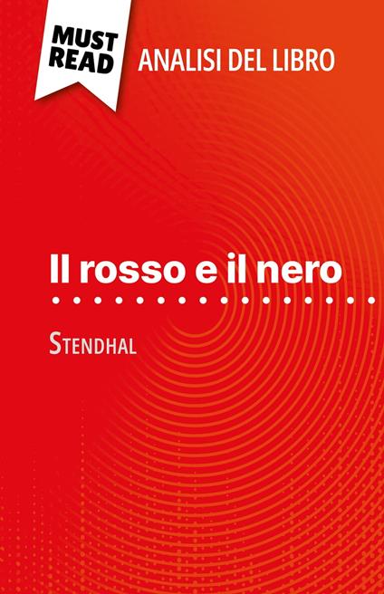 Il rosso e il nero di Stendhal (Analisi del libro) - Vincent Jooris,Sara Rossi - ebook