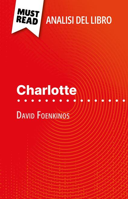 Charlotte di David Foenkinos (Analisi del libro) - Laurence Lissoir,Sara Rossi - ebook