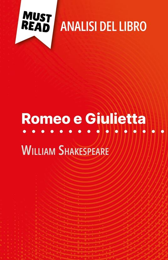 Romeo e Giulietta di William Shakespeare (Analisi del libro) - Johanna Biehler,Sara Rossi - ebook