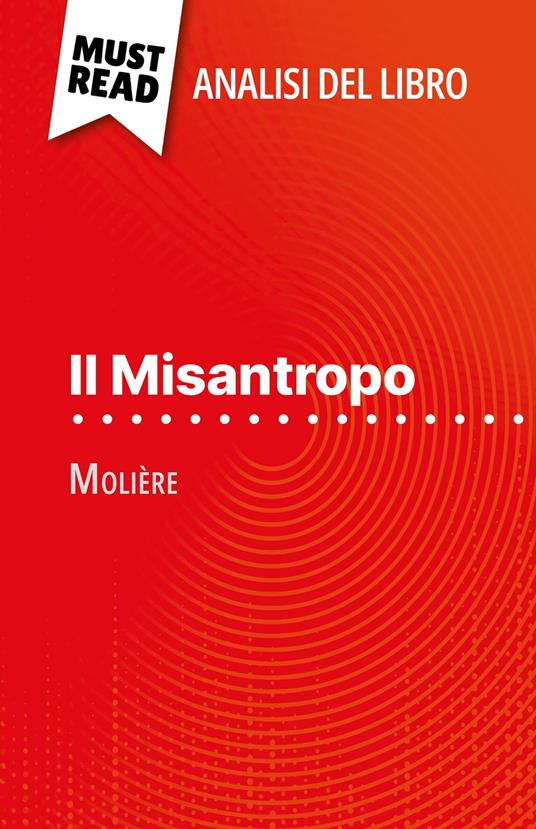 Il Misantropo di Molière (Analisi del libro) - Marie-Charlotte Schneider,Sara Rossi - ebook