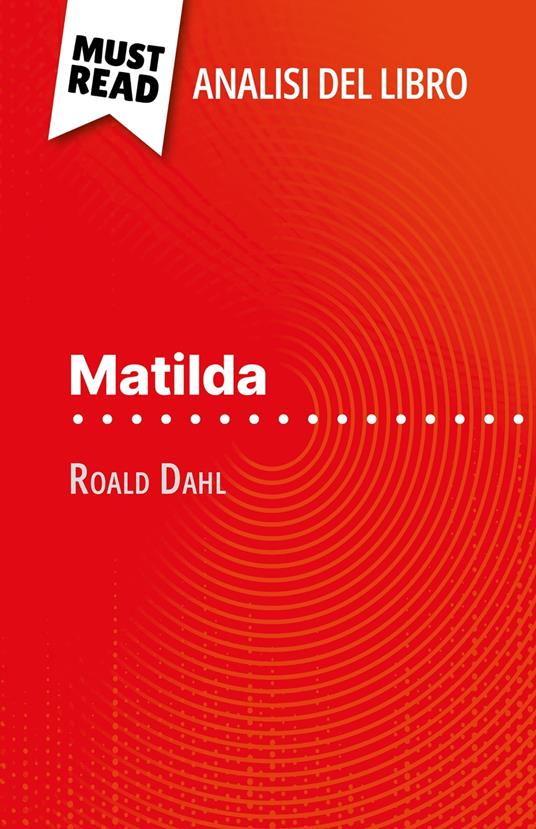 Matilda di Roald Dahl (Analisi del libro) - Eloïse Murat,Sara Rossi - ebook
