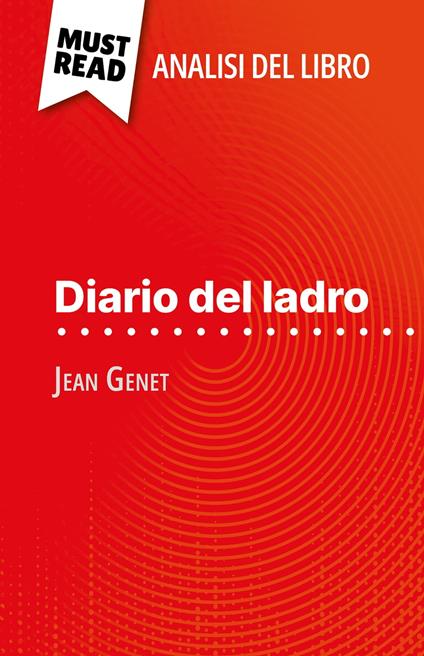 Diario del ladro di Jean Genet (Analisi del libro) - Alice Somssich,Sara Rossi - ebook