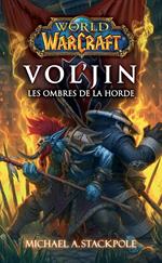 World of Warcraft - Vol'Jin les ombres de la horde