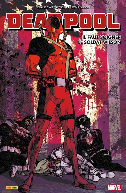 Deadpool - Il faut soigner le soldat Wilson