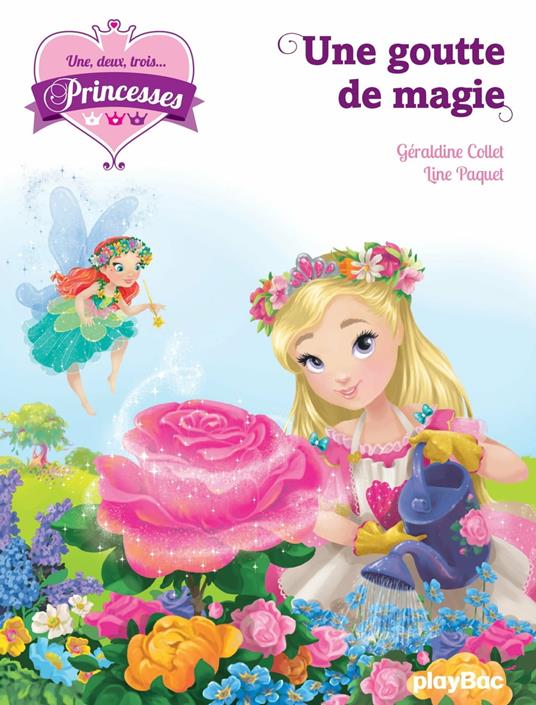 Une, deux, trois Princesses - Une goutte de magie - Tome 11 - Géraldine Collet,Line Paquet - ebook