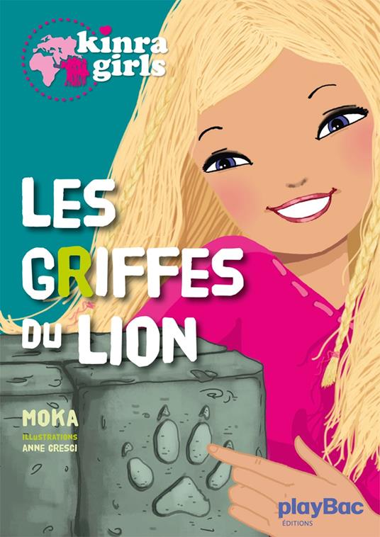 Kinra girls - Les griffes du lion - Tome 3 - Moka,Cresci Anne - ebook