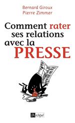 Comment rater ses relations avec la presse