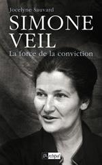 Simone Veil - La force de la conviction