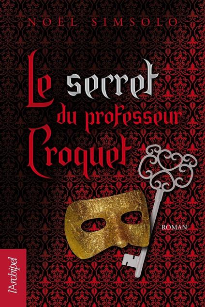 Le secret du professeur Croquet - Noël Simsolo - ebook