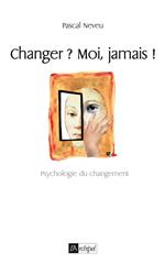 Changer ? Moi, jamais !