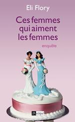 Ces femmes qui aiment les femmes