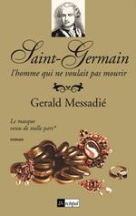 Saint-Germain, l'homme qui ne voulait pas mourir - tome 1