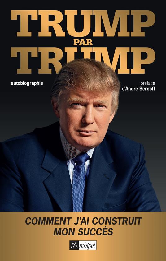 Trump par Trump - Autobiographie