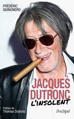 Jacques Dutronc. L'insolent