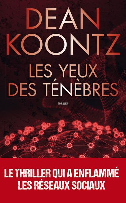 Les yeux des ténèbres : le thriller qui avait prédit l'épidémie mondiale