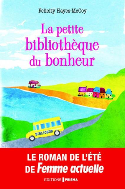 La petite bibliothèque du bonheur