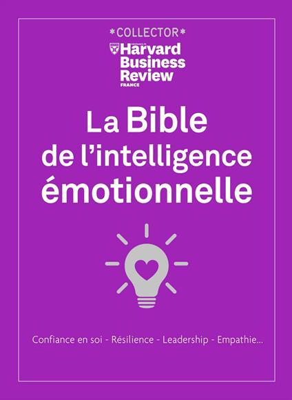 La Bible de l'intelligence émotionnelle