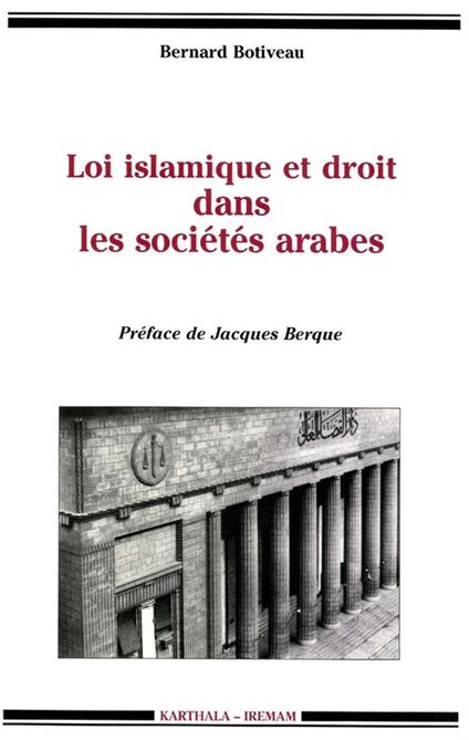 Loi islamique et droit dans les sociétés arabes