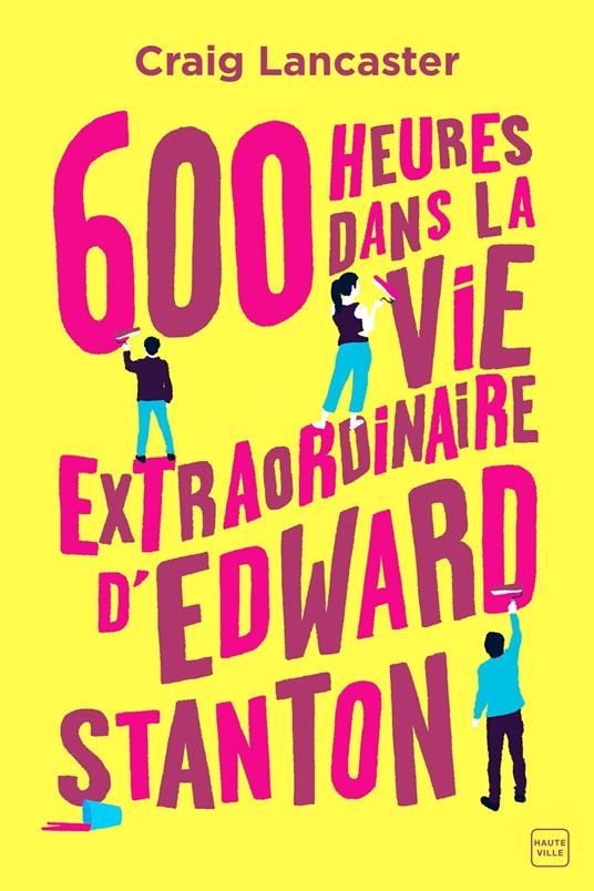 600 heures dans la vie extraordinaire d'Edward Stanton