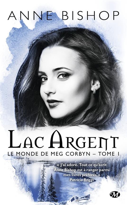 Le monde de Meg Corbyn, T1 : Lac argent