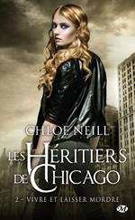 Les Héritiers de Chicago, T2 : Vivre et laisser mordre