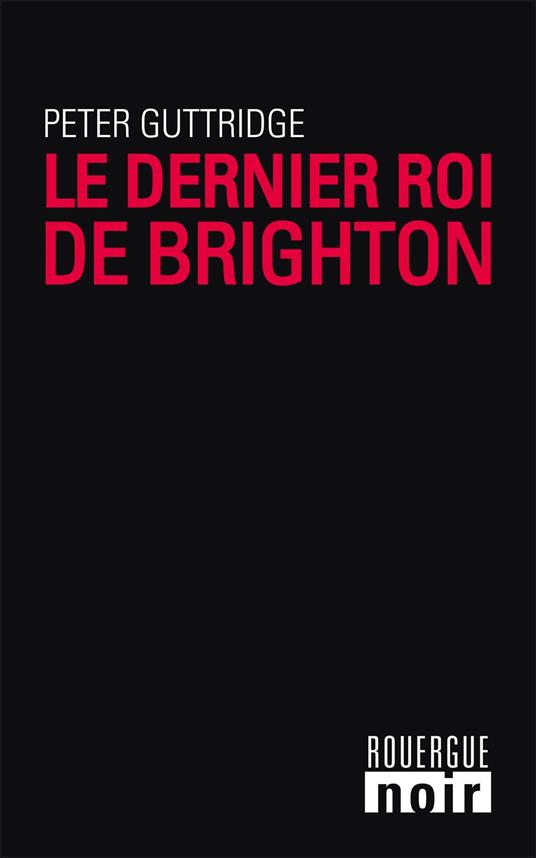 Le dernier roi de Brighton