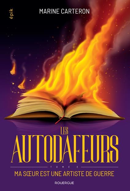 Les autodafeurs - tome 2 - Marine Carteron - ebook