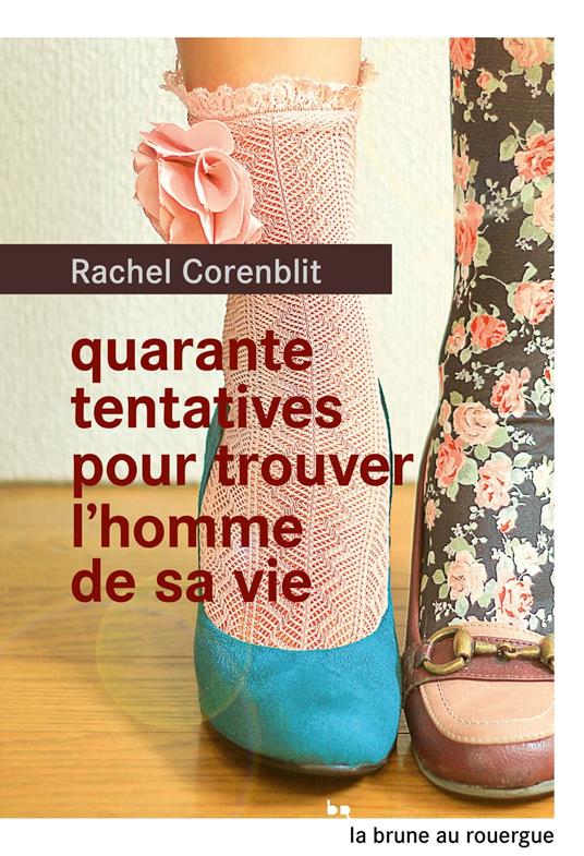 Quarante tentatives pour trouver l'homme de sa vie