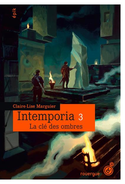 Intemporia tome 3 - Claire-Lise Marguier-Boulvard,Lorenzo Mastroianni - ebook