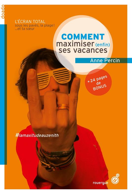 Comment maximiser (enfin) ses vacances - Anne Percin,Dorothy Shoes - ebook