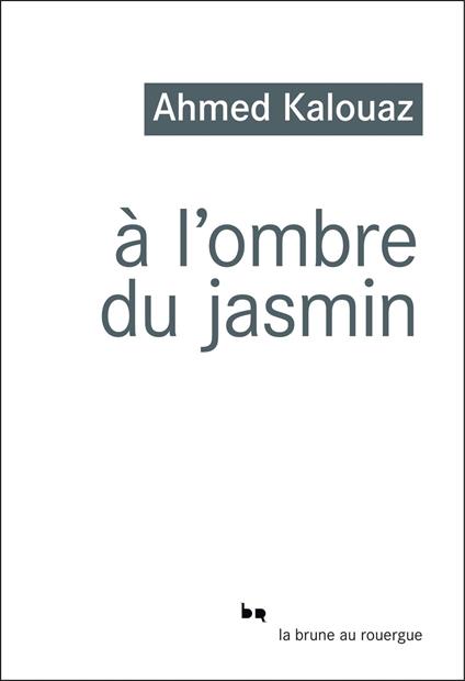 À l'ombre du jasmin