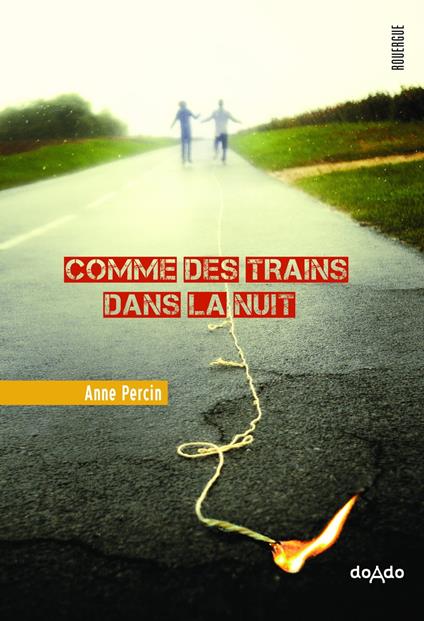 Comme des trains dans la nuit - Anne Percin - ebook