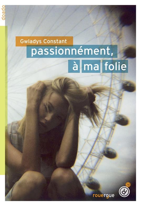 Passionnément, à ma folie - Gwladys Constant - ebook