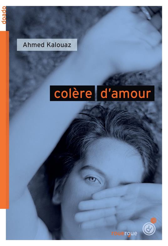 Colère d'amour - Ahmed Kalouaz - ebook
