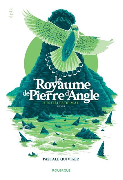 Le Royaume de Pierre d'Angle (tome 2) - Pascale Quiviger - ebook