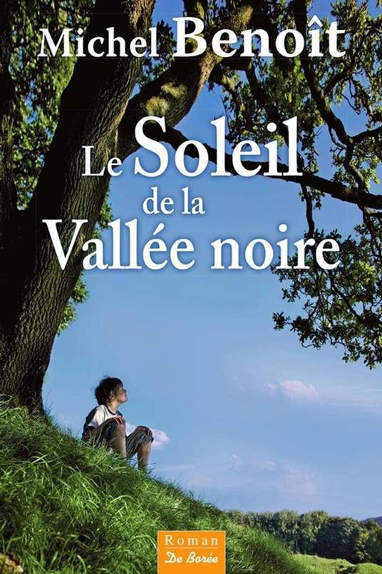 Le Soleil de la Vallée noire