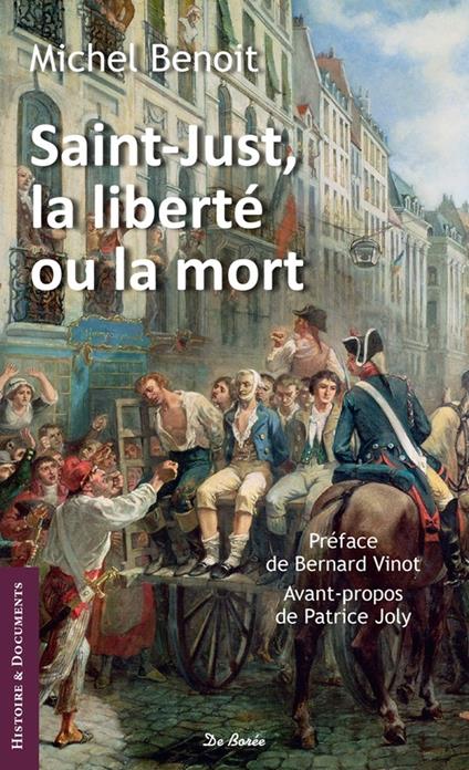 Saint-Just, la liberté ou la mort