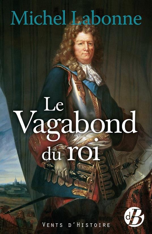 Le Vagabond du roi - Michel Labonne - ebook