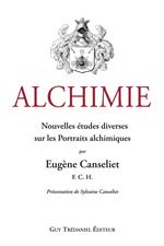 Alchimie : Nouvelles études diverses sur les Portraits alchimiques