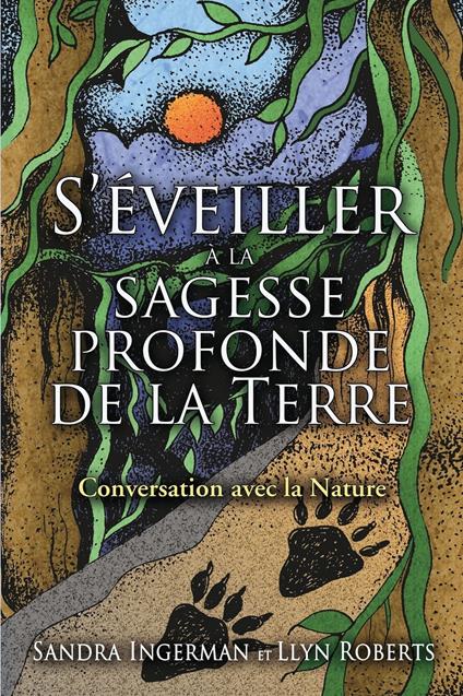 S'éveiller à la sagesse profonde de la terre - Conversation avec la nature