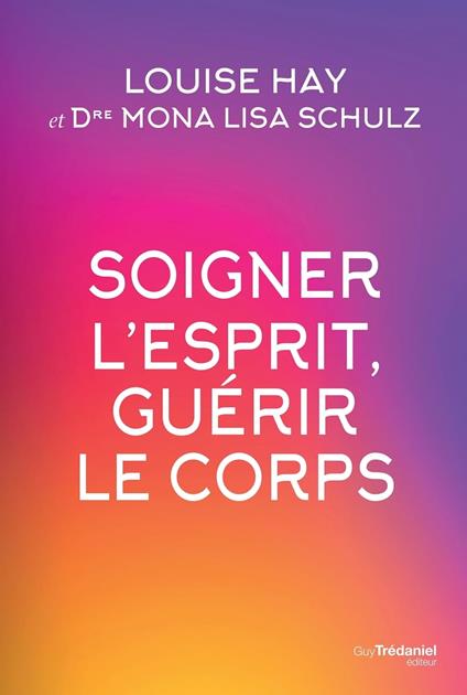 Soigner l'esprit, guérir le corps