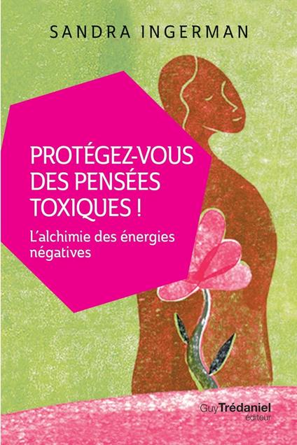 Protégez-vous des pensées toxiques