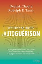 Développez vos facultés d'autoguérison - Un programme innovant en 7 jours pour renforcer votre immunité et agir positivement sur vot