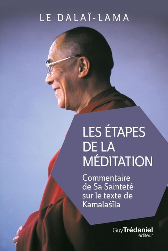 Les étapes de la méditation (poche) - Commentaire de sa sainteté sur le texte de Kamalasila