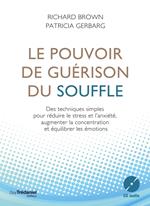 Le pouvoir de guérison du souffle - Des techniques simples pour réduire le stress et l'anxiété