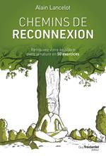 Chemins de reconnexion - Retrouvez votre équilibre dans la nature en 50 exercices