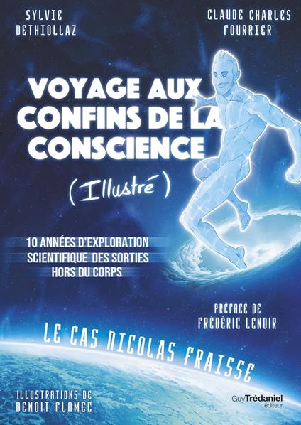 Voyage aux confins de la conscience (illustré)